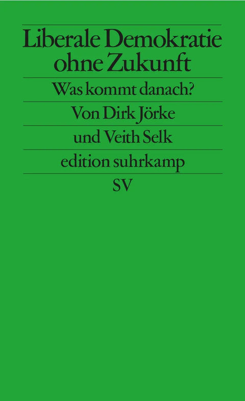 Liberale Demokratie ohne Zukunft