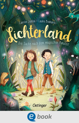Cover: Lichterland 1. Die Suche nach dem magischen Amulett (E-Book) von Carolin Jelden