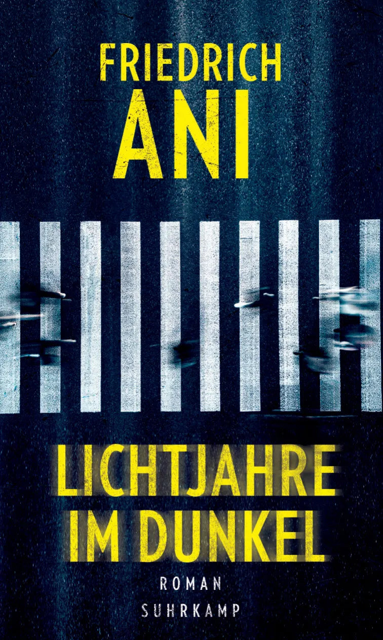 Buchcover von 'Lichtjahre im Dunkel' - Gebundene Ausgabe von Friedrich Ani