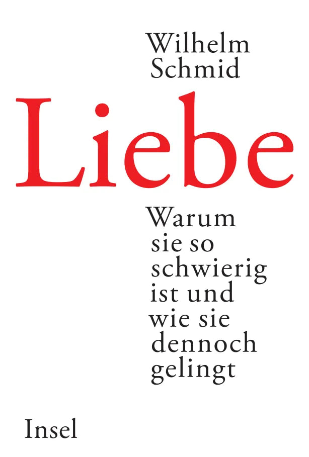 Buchcover von 'Liebe' - Gebundene Ausgabe von Wilhelm Schmid