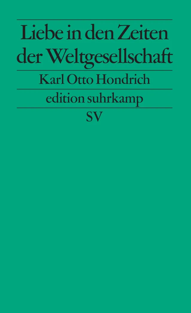 Buchcover von 'Liebe in Zeiten der Weltgesellschaft' - Taschenbuch von Karl Otto Hondrich