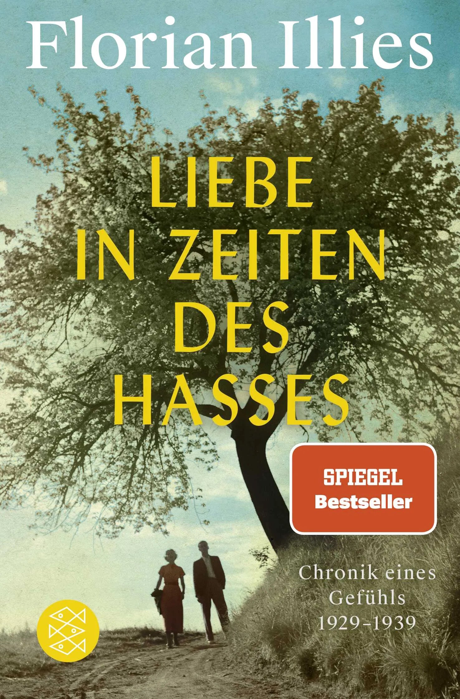 Cover: Liebe in Zeiten des Hasses (Taschenbuch) von Florian Illies