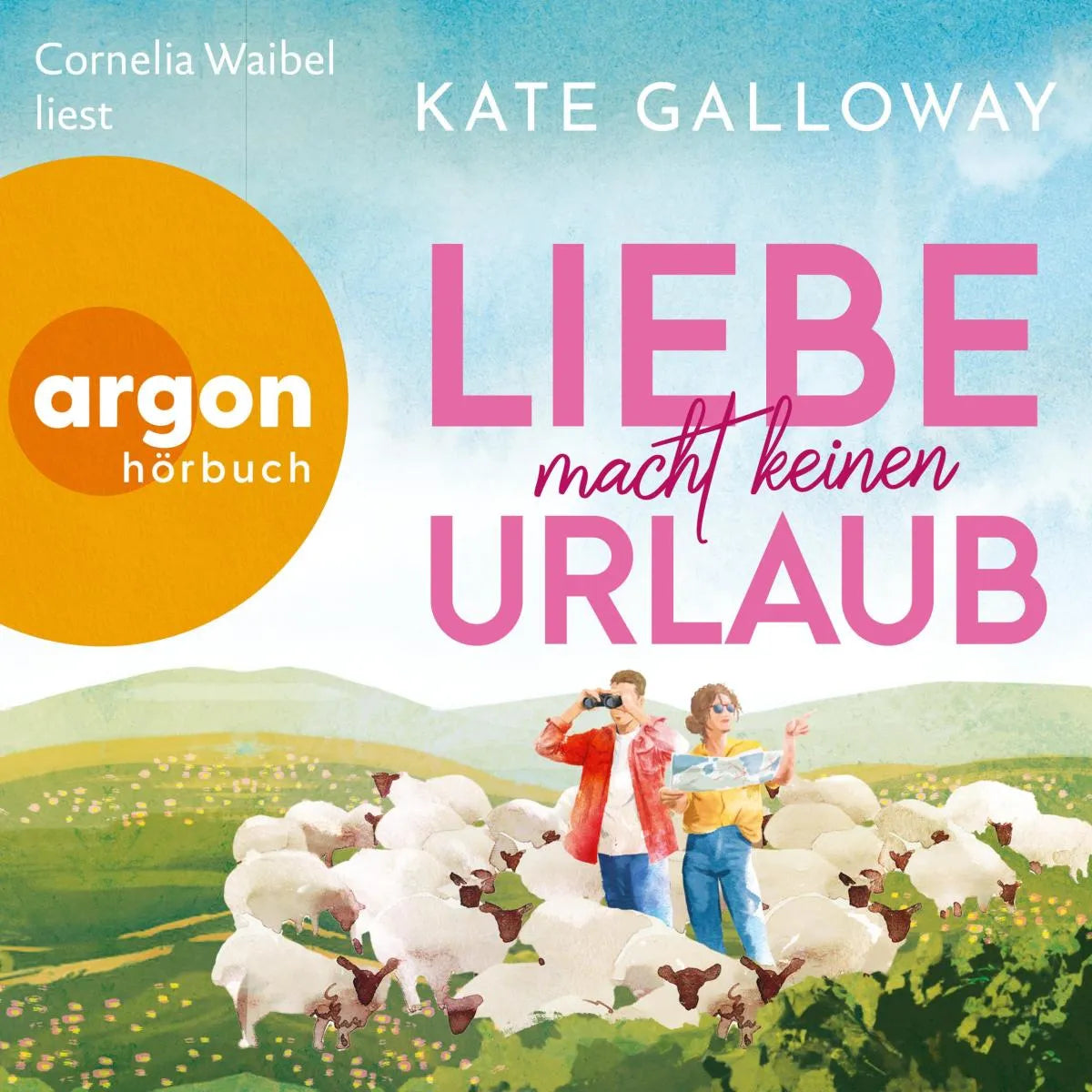 Cover: Liebe macht keinen Urlaub (Hörbuch Download) von Kate Galloway