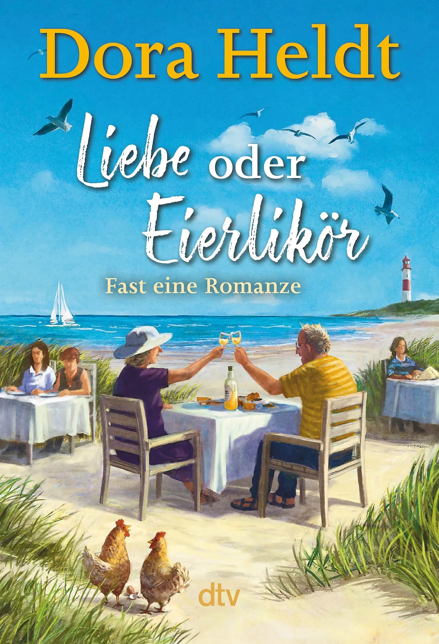 Buchcover von 'Liebe oder Eierlikör – Fast eine Romanze' - Gebundene Ausgabe von Dora Heldt