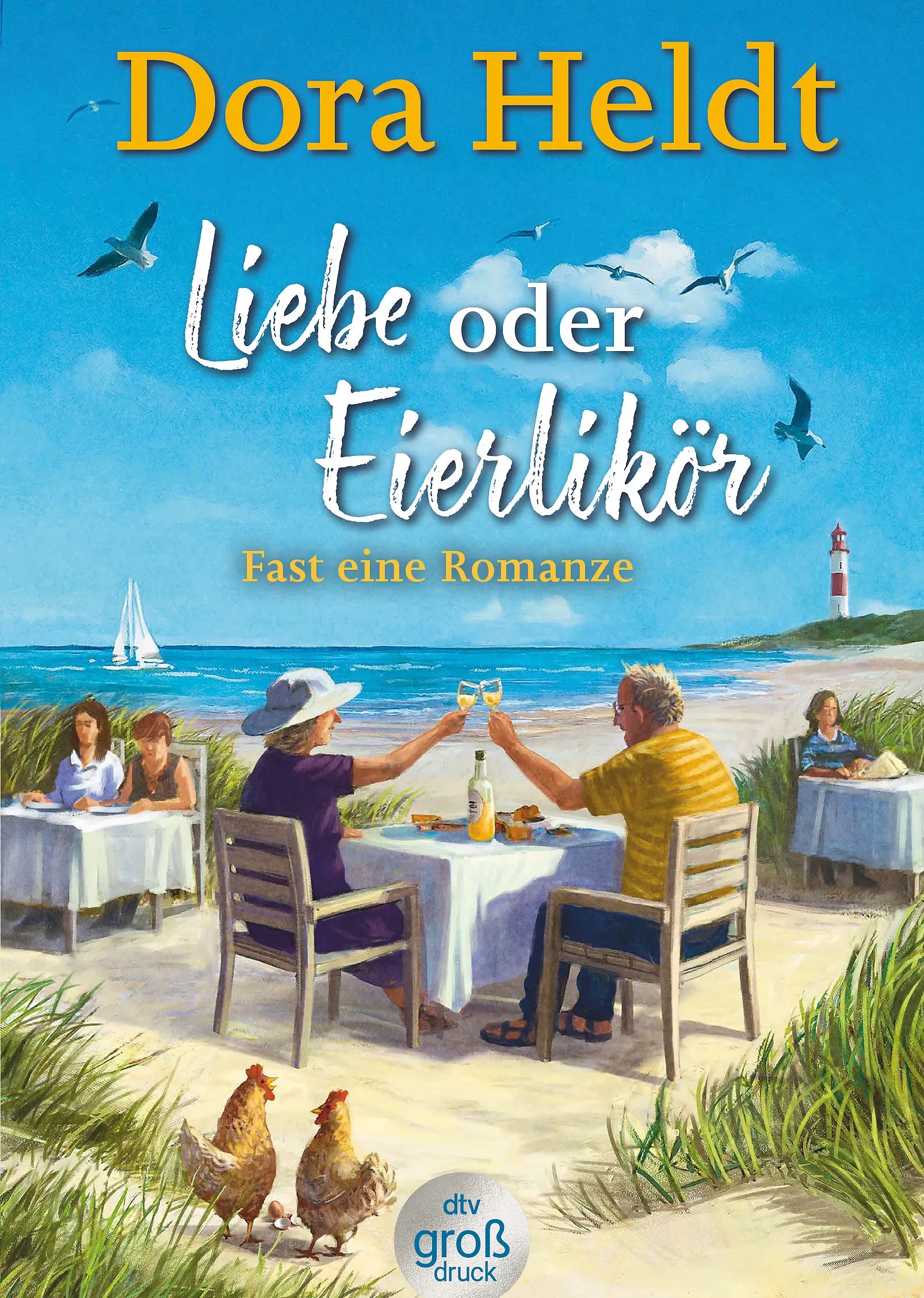Buchcover von 'Liebe oder Eierlikör – Fast eine Romanze' - Taschenbuch von Dora Heldt