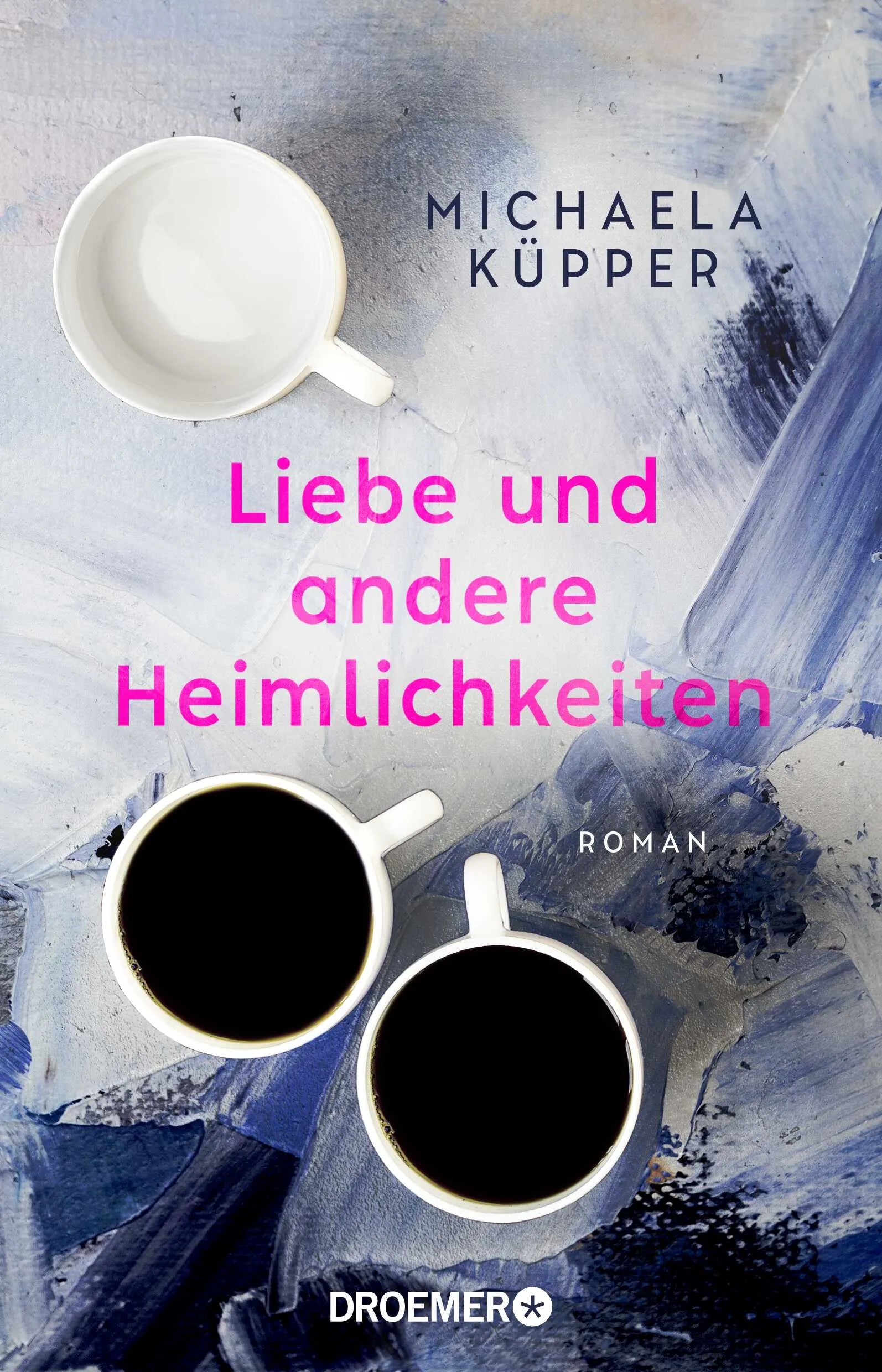 Buchcover von 'Liebe und andere Heimlichkeiten' - Paperback von Michaela Küpper