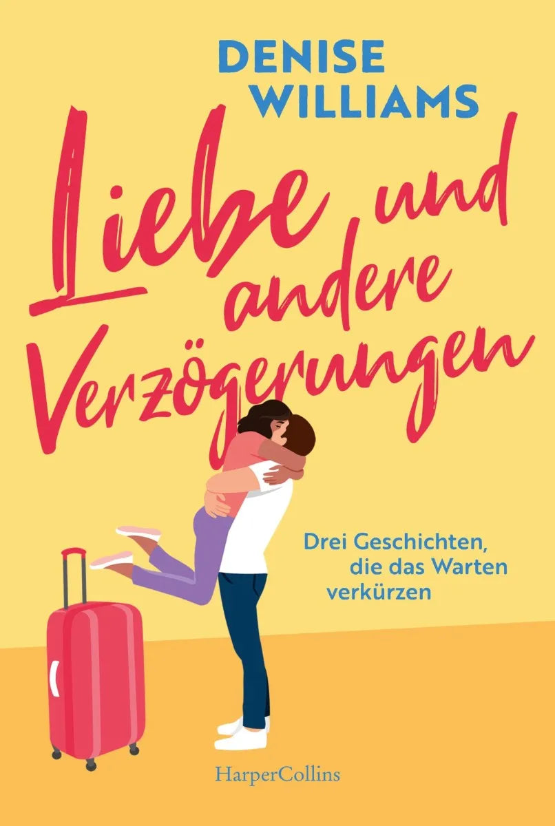 Cover: Liebe und andere Verzögerungen (E-Book) von Denise Williams