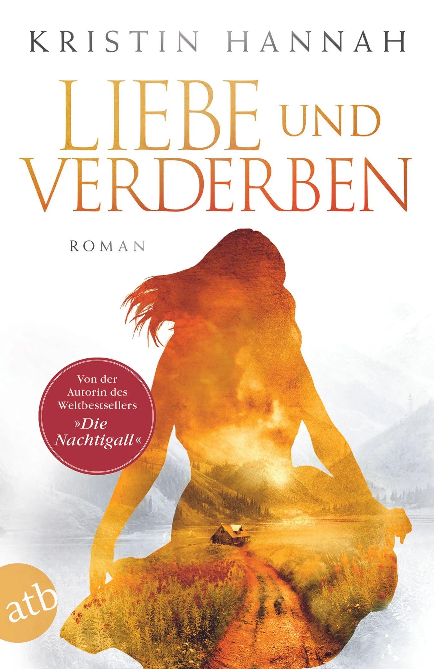 Buchcover von 'Liebe und Verderben' - Taschenbuch von Kristin Hannah