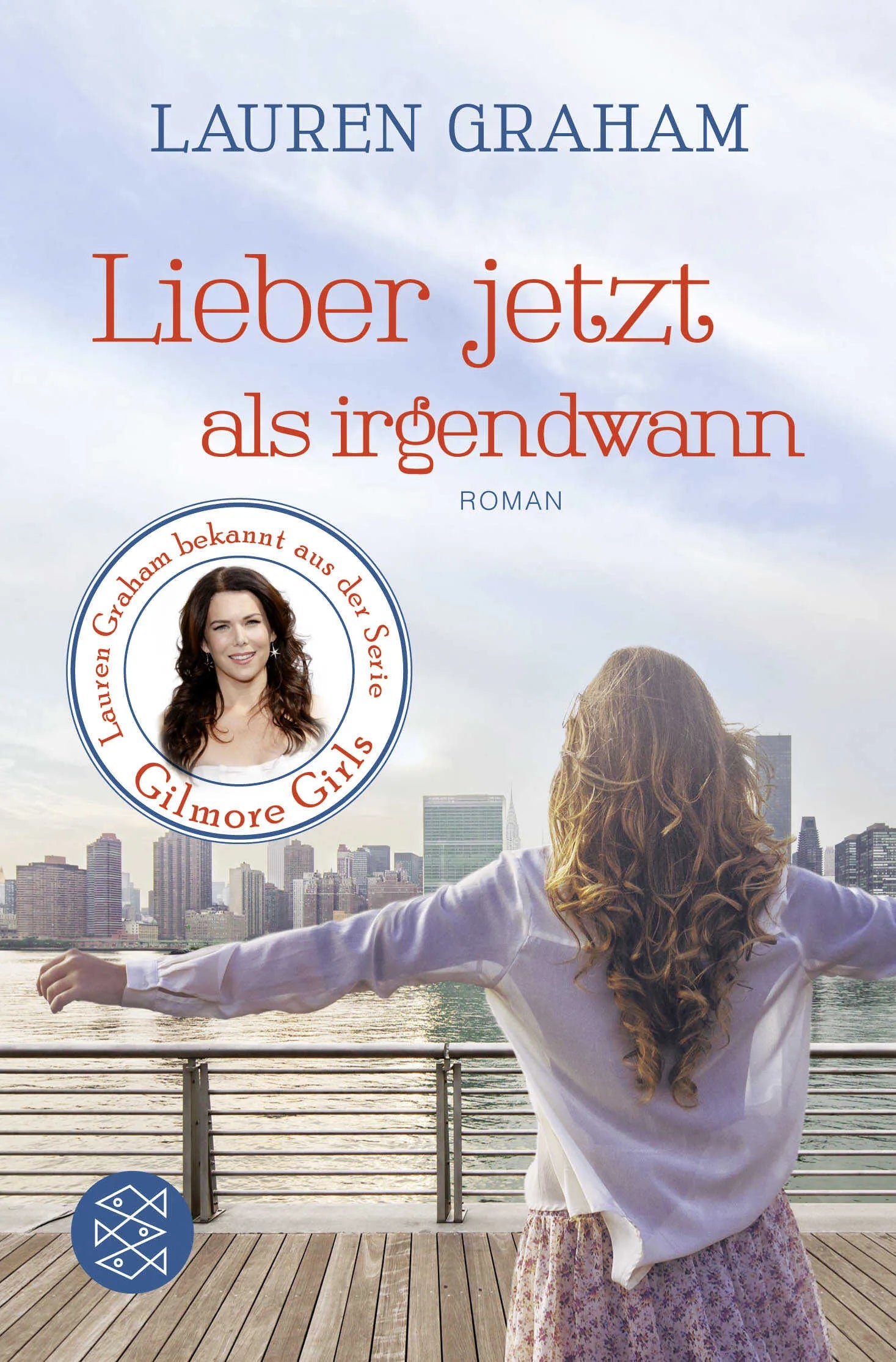 Buchcover von 'Lieber jetzt als irgendwann' - Taschenbuch von Lauren Graham