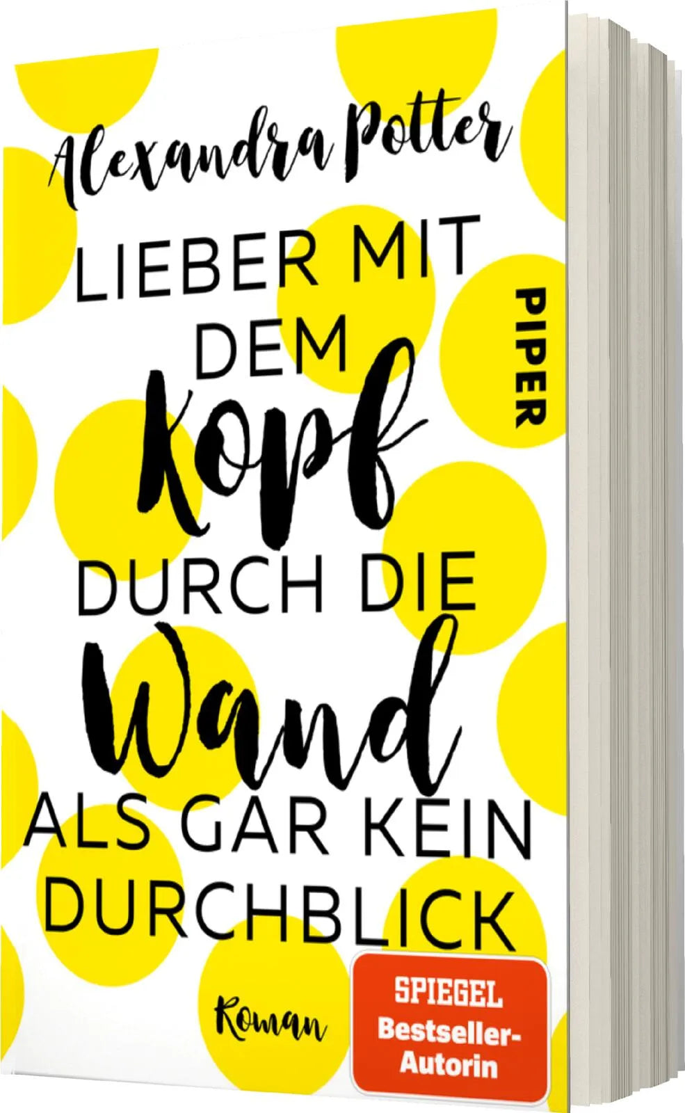 Alexandra Potter - Lieber mit dem Kopf durch die Wand als gar kein Durchblick