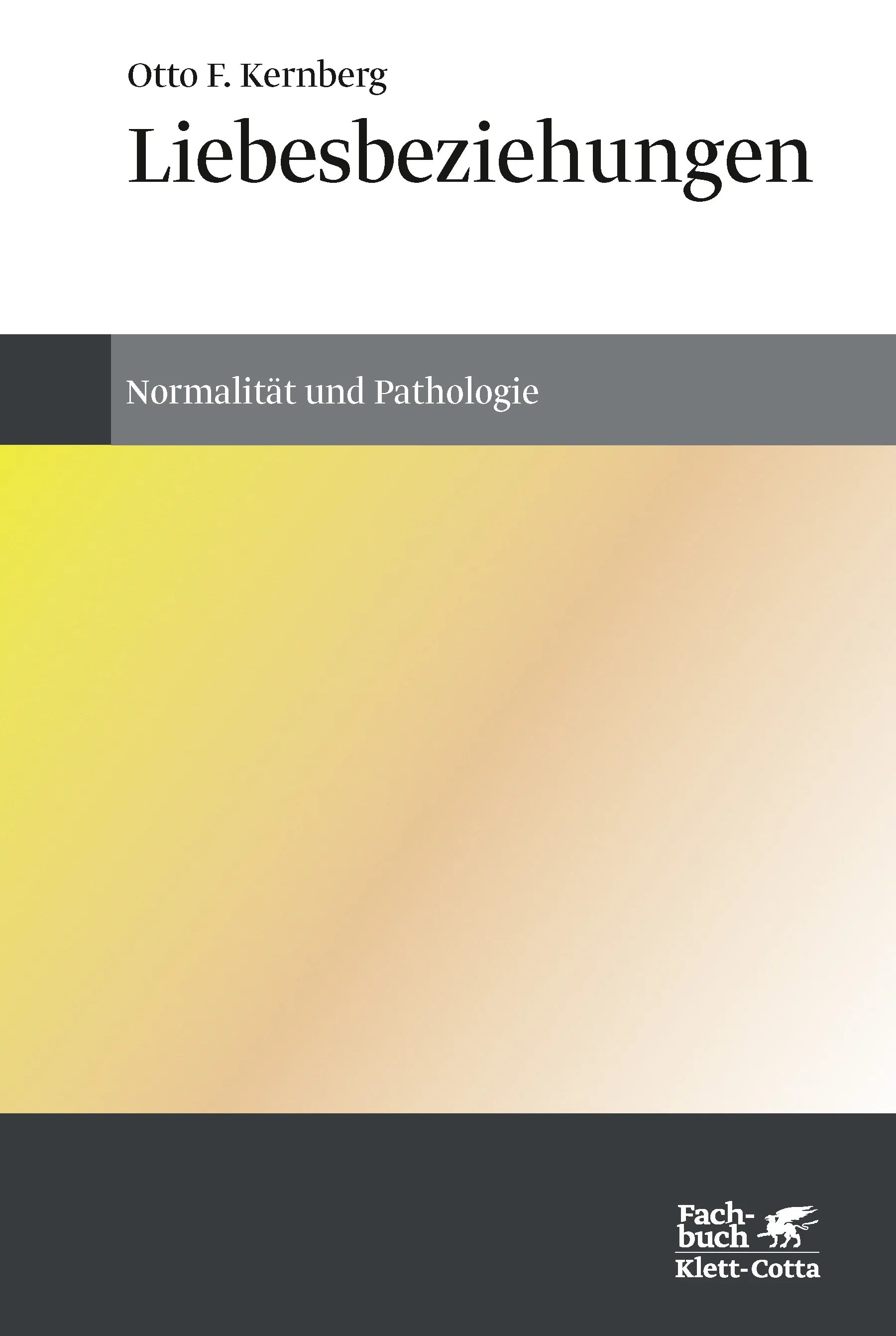 Buchcover von 'Liebesbeziehungen' - Paperback von Otto F. Kernberg
