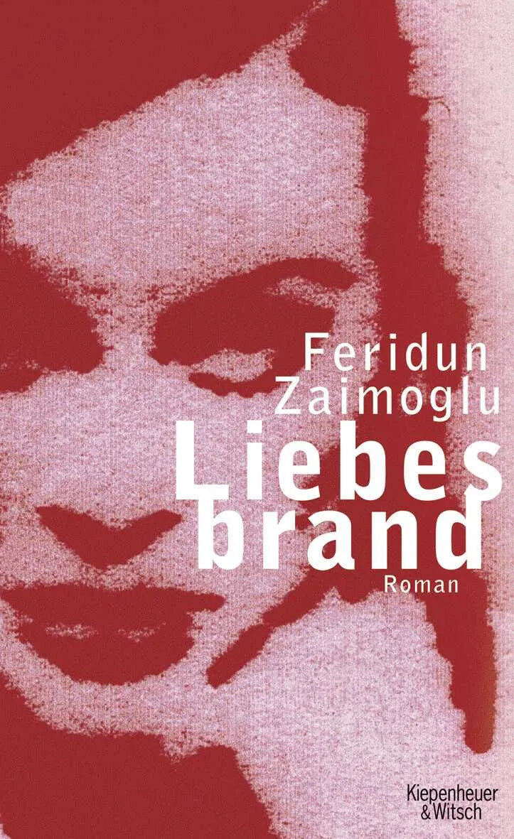 Buchcover von 'Liebesbrand' - Gebundene Ausgabe von Feridun Zaimoglu