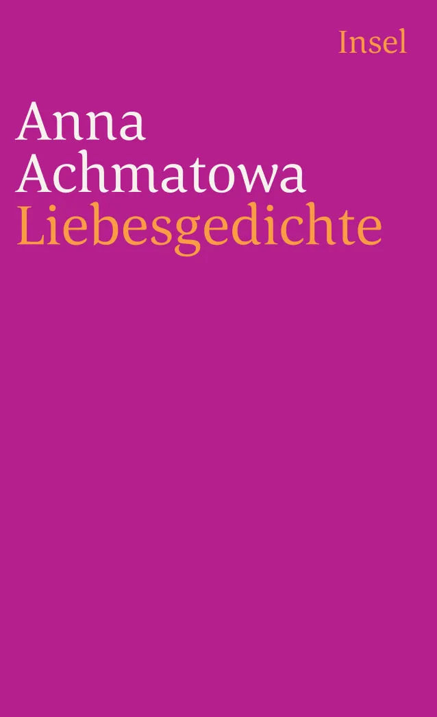 Buchcover von 'Liebesgedichte' - Taschenbuch von Anna Achmatowa