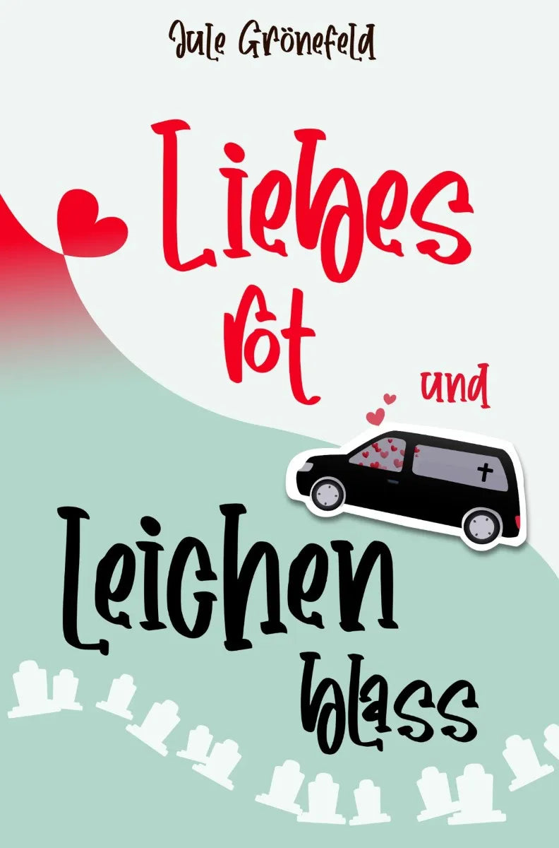 Cover: Liebesrot und leichenblass (E-Book) von Jule Grönefeld