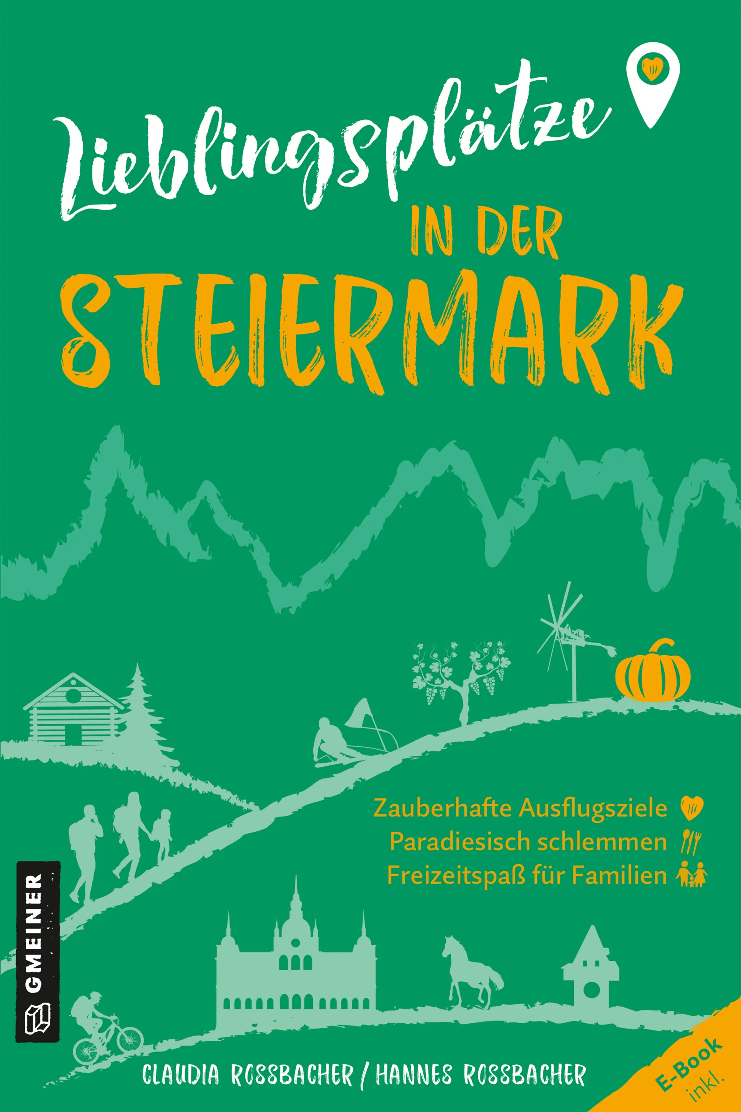 Cover: Lieblingsplätze in der Steiermark (E-Book) von Claudia Rossbacher