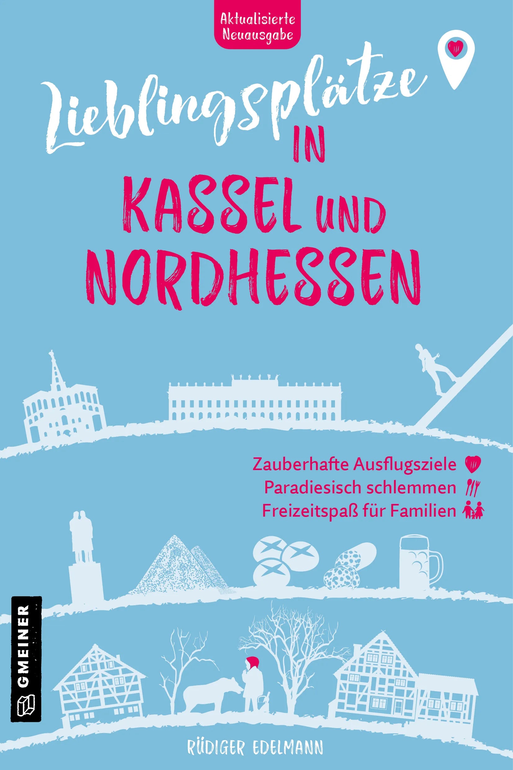 Cover: Lieblingsplätze in Kassel und Nordhessen (E-Book) von Rüdiger Edelmann