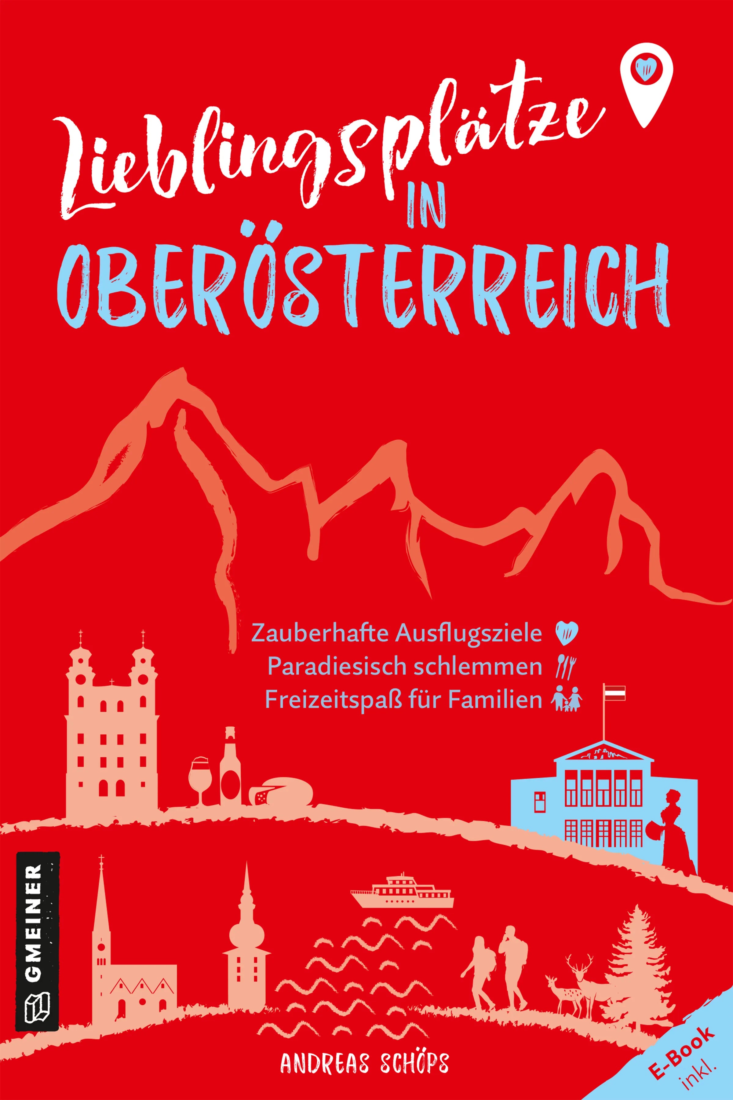 Cover: Lieblingsplätze in Oberösterreich (E-Book) von Andreas Schöps