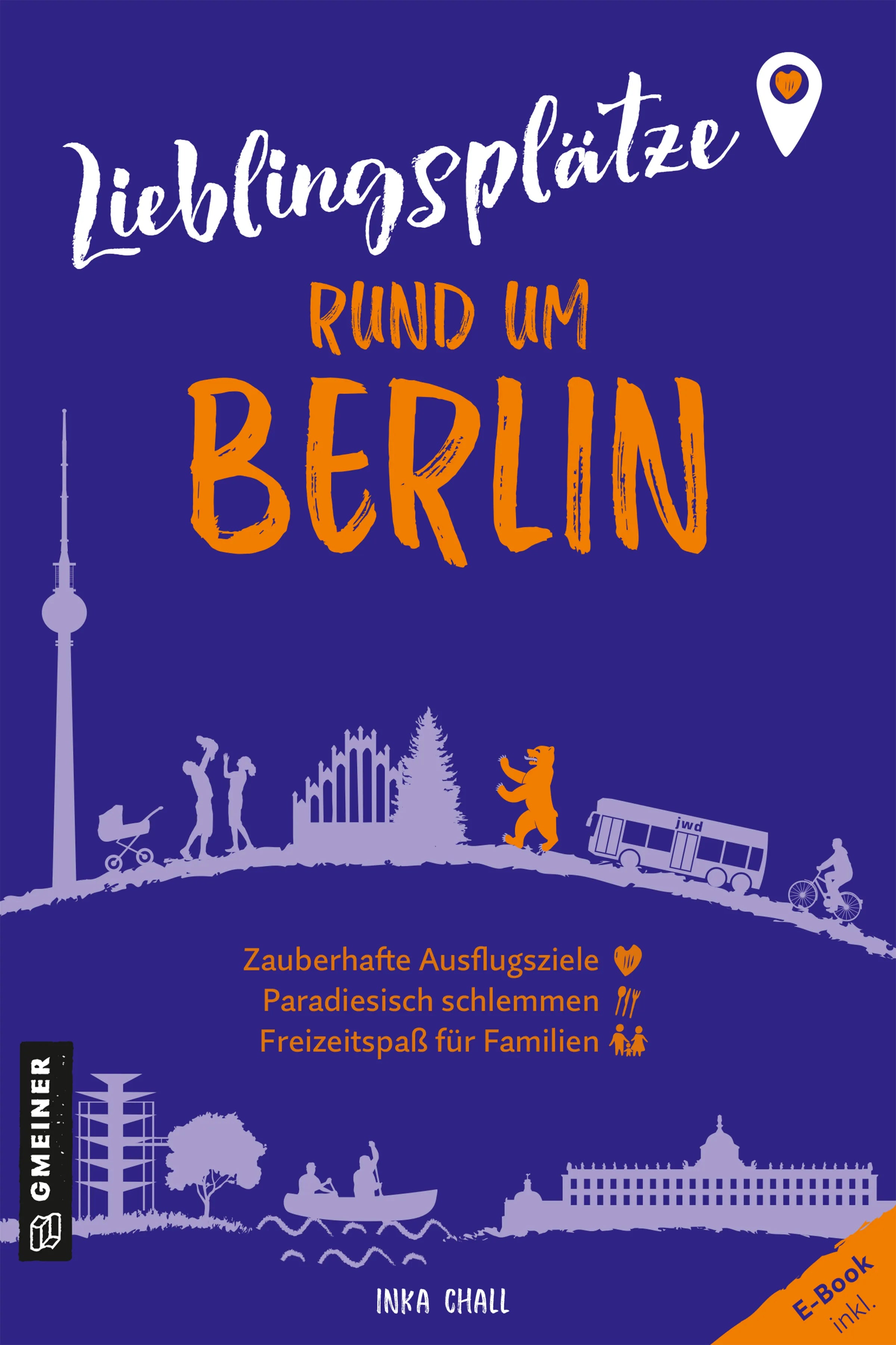 Cover: Lieblingsplätze rund um Berlin (E-Book) von Inka Chall