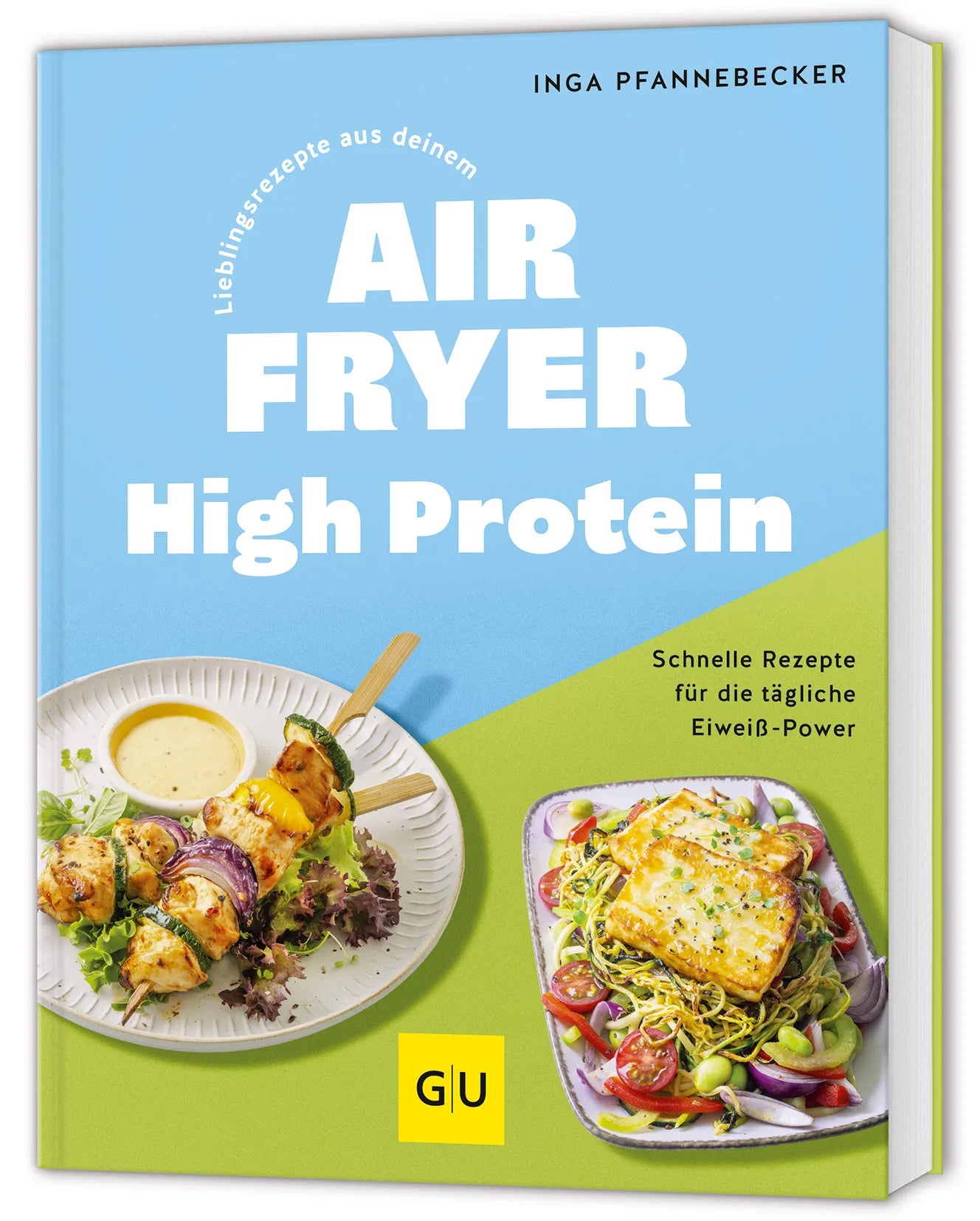 Buchcover von 'Lieblingsrezepte aus deinem Airfryer - High Protein' - Gebundene Ausgabe von Inga Pfannebecker