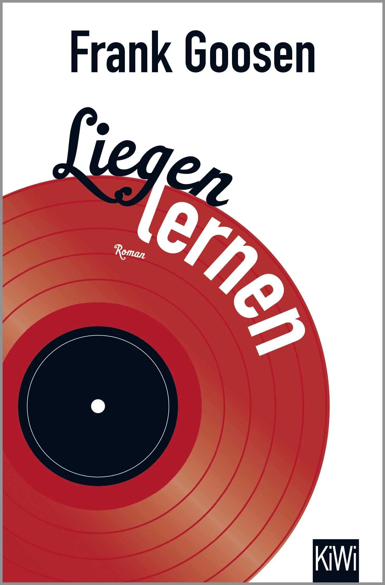 Buchcover von 'Liegen lernen' - Taschenbuch von Frank Goosen