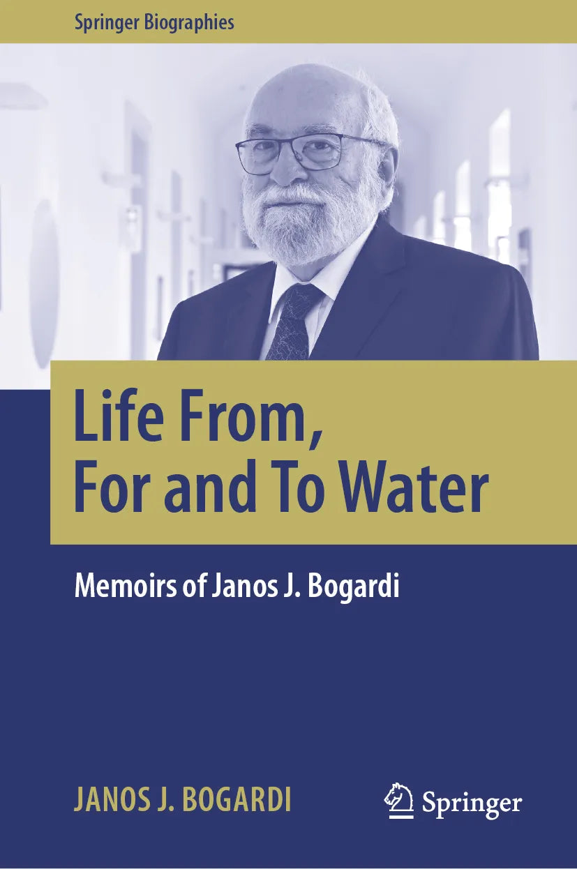 Cover: Life From, For and To Water (E-Book) von Janos J. Bogardi