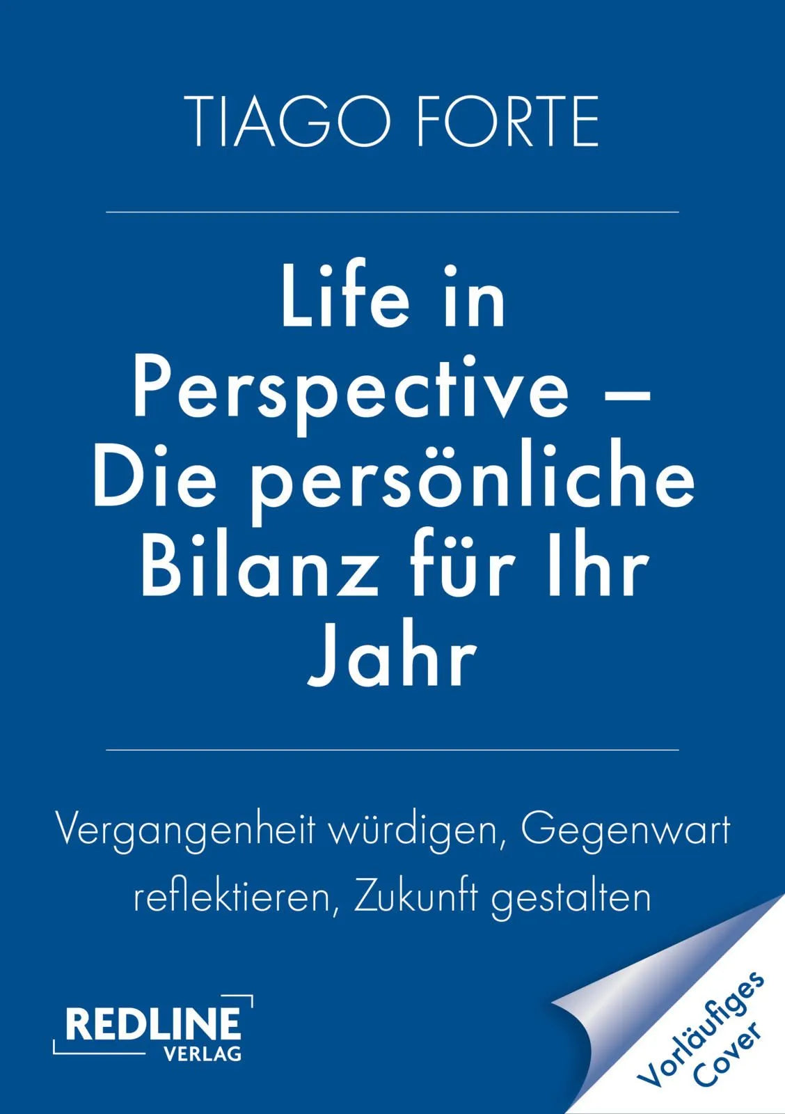 Cover: Life in Perspective – Die persönliche Bilanz für Ihr Jahr (Taschenbuch) von Tiago Forte