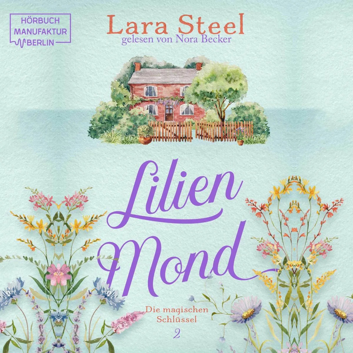 Cover: Lilienmond (Hörbuch Download) von Lara Steel
