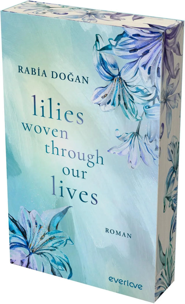 Cover: Lilies woven through our Lives (Paperback) von Rabia Doğan