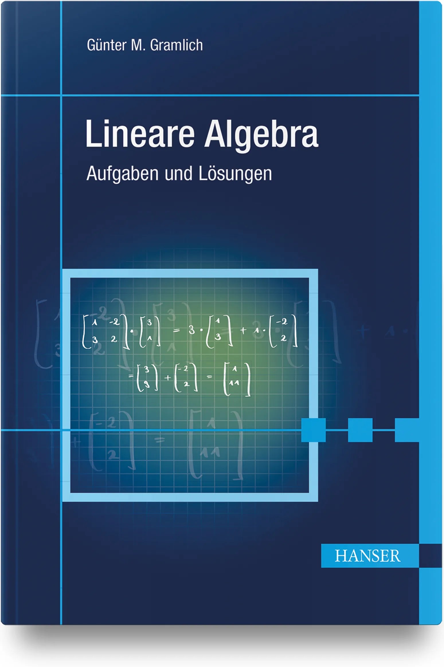Buchcover von 'Lineare Algebra' - Gebundene Ausgabe von Günter M. Gramlich