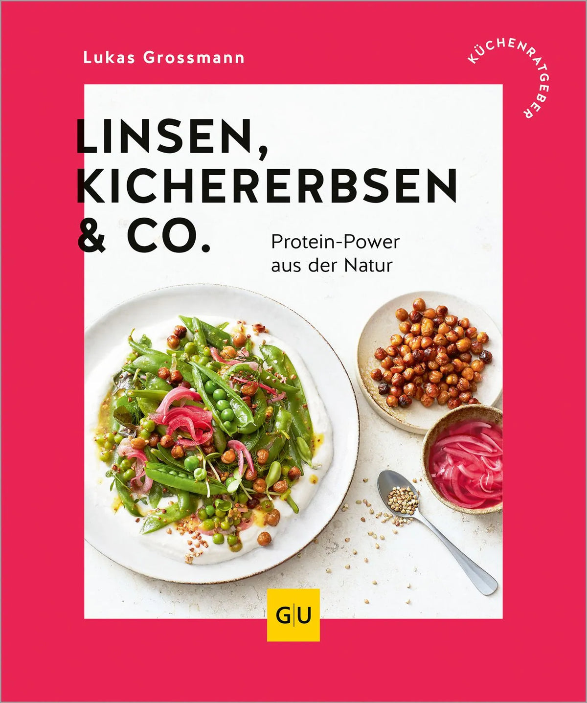 Cover: Linsen, Kichererbsen & Co. (Paperback) von Lukas Grossmann