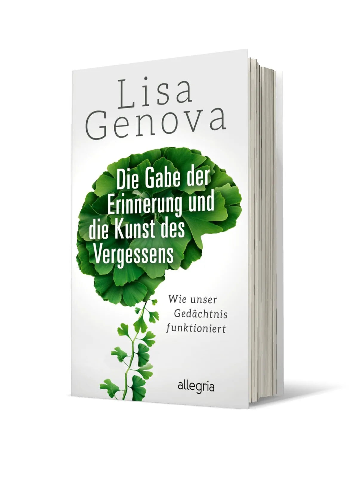 Produktansicht: Die Gabe der Erinnerung und die Kunst des Vergessens (Gebundene Ausgabe)