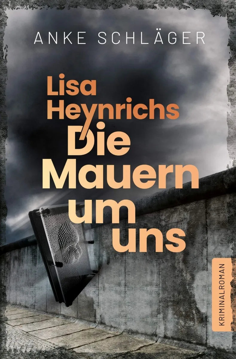 Cover: Lisa Heynrichs: Die Mauern um uns (E-Book) von Anke Schläger