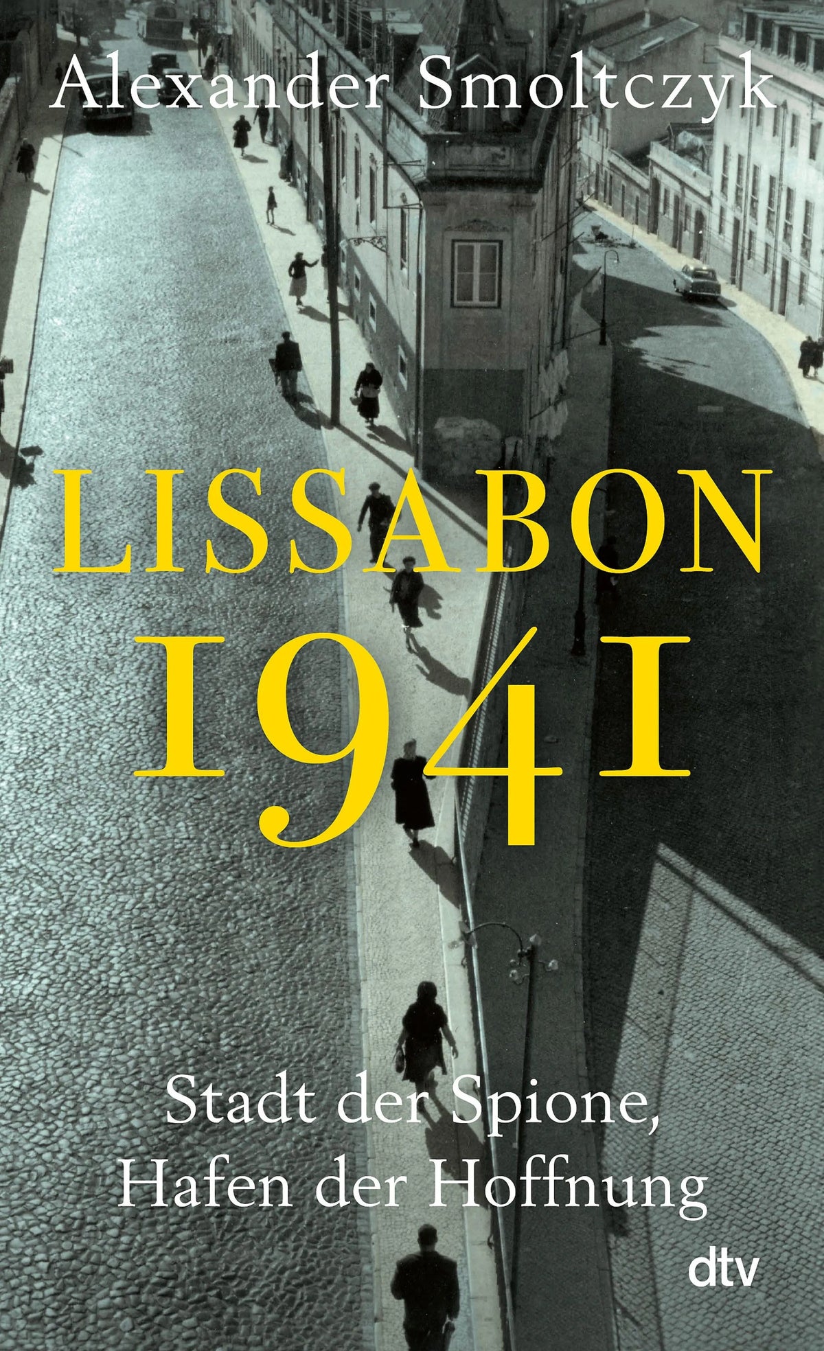 Cover: Lissabon 1941 (E-Book) von Alexander Smoltczyk