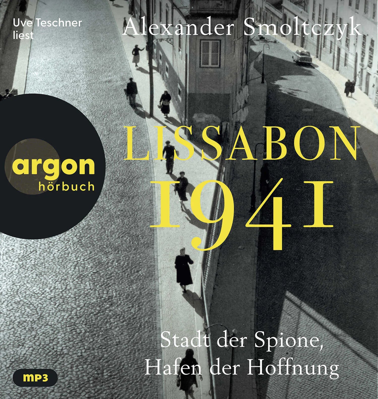 Cover: Lissabon 1941 (Hörbuch CD) von Alexander Smoltczyk
