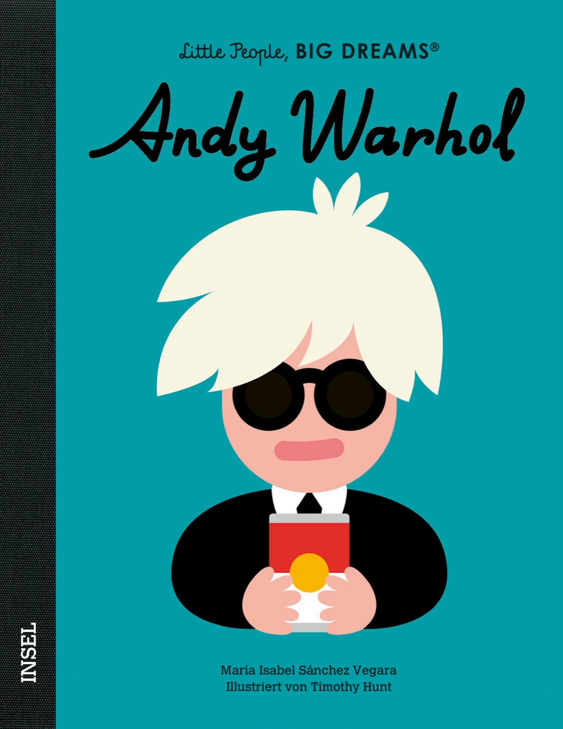 Buchcover von 'Little People, Big Dreams – Andy Warhol' - Gebundene Ausgabe von María Isabel Sánchez Vegara