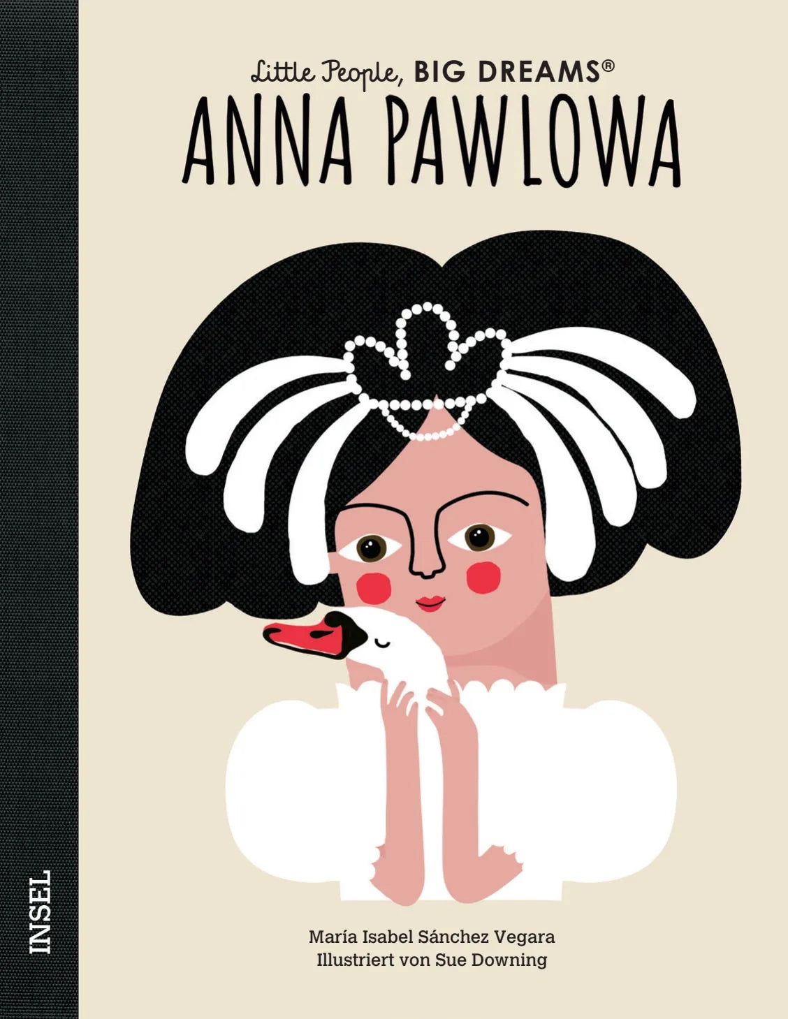 Buchcover von 'Little People, Big Dreams – Anna Pawlowa' - Gebundene Ausgabe von María Isabel Sánchez Vegara