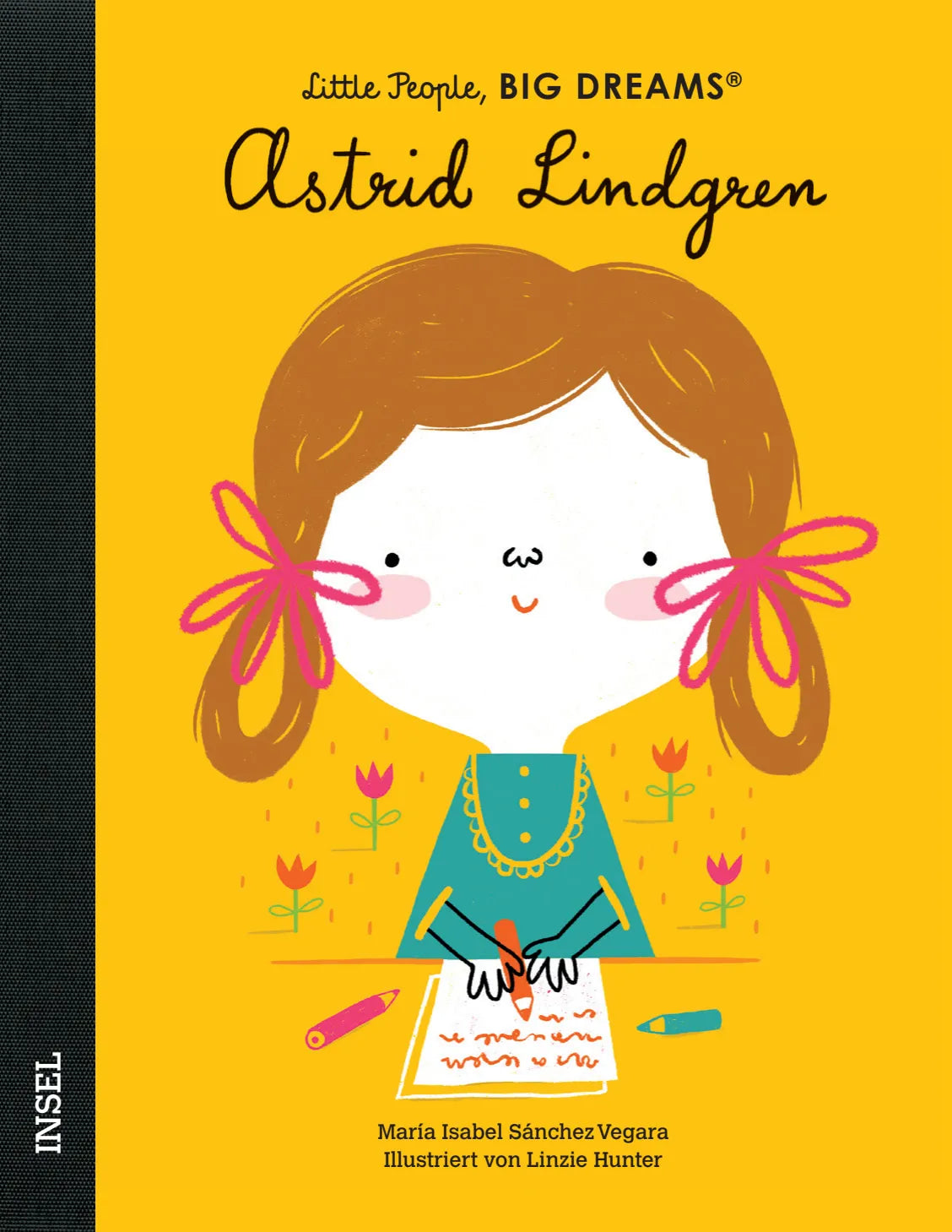 Buchcover von 'Little People, Big Dreams – Astrid Lindgren' - Gebundene Ausgabe von María Isabel Sánchez Vegara