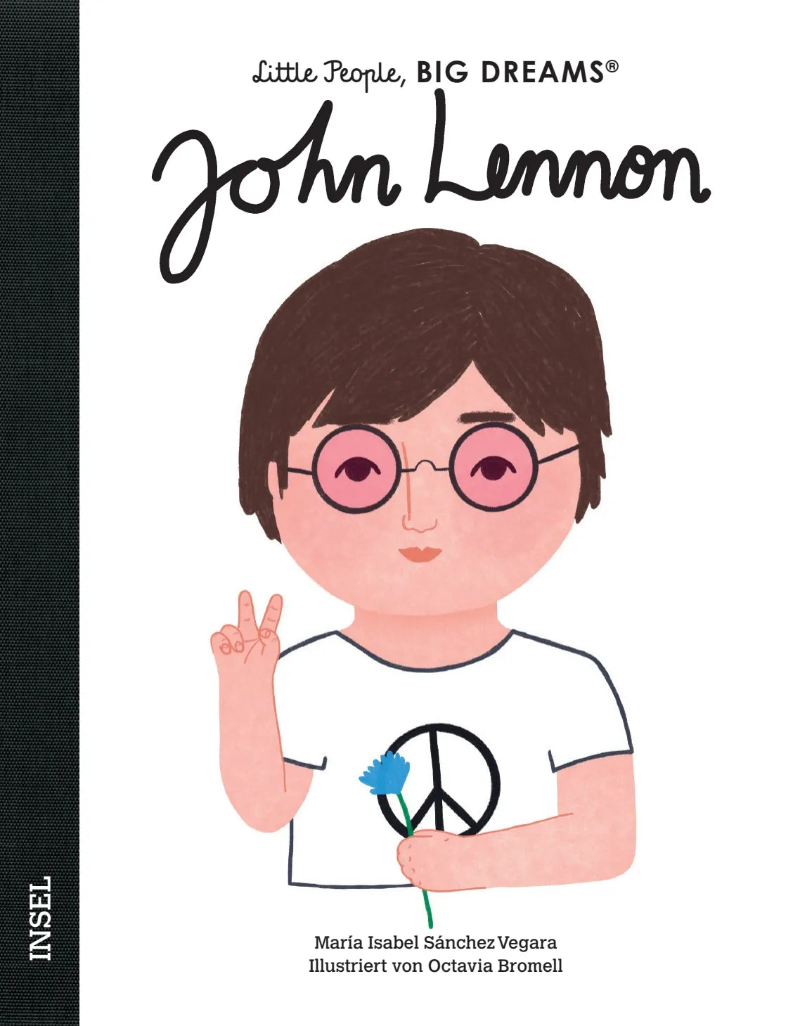 Buchcover von 'Little People, Big Dreams – John Lennon' - Gebundene Ausgabe von María Isabel Sánchez Vegara