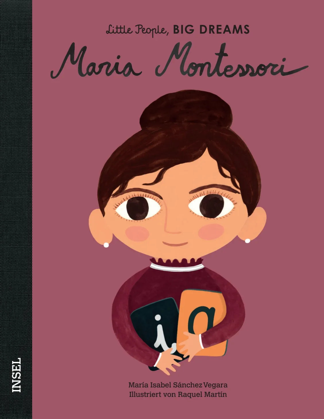 Buchcover von 'Little People, Big Dreams – Maria Montessori' - Gebundene Ausgabe von María Isabel Sánchez Vegara