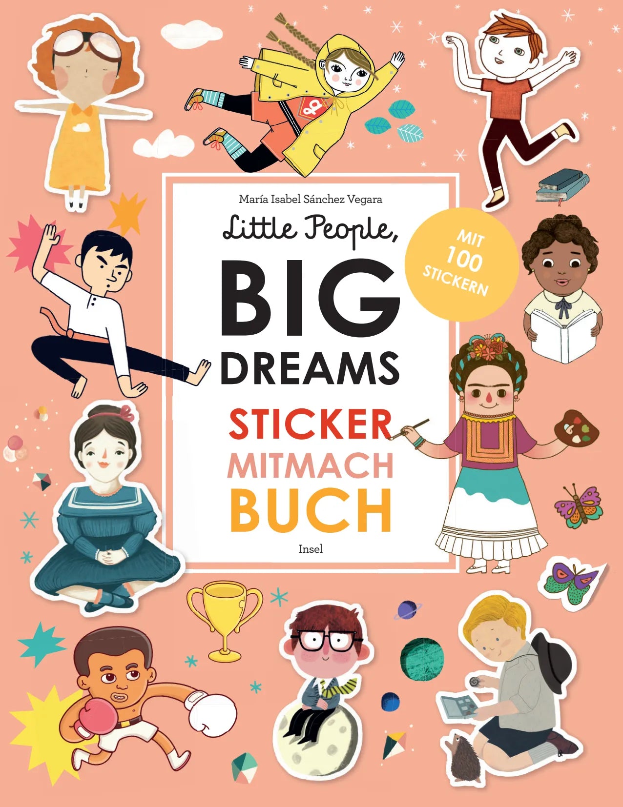 Cover: Little People, BIG DREAMS – Sticker-Mitmach-Buch (Taschenbuch) von María Isabel Sánchez Vegara