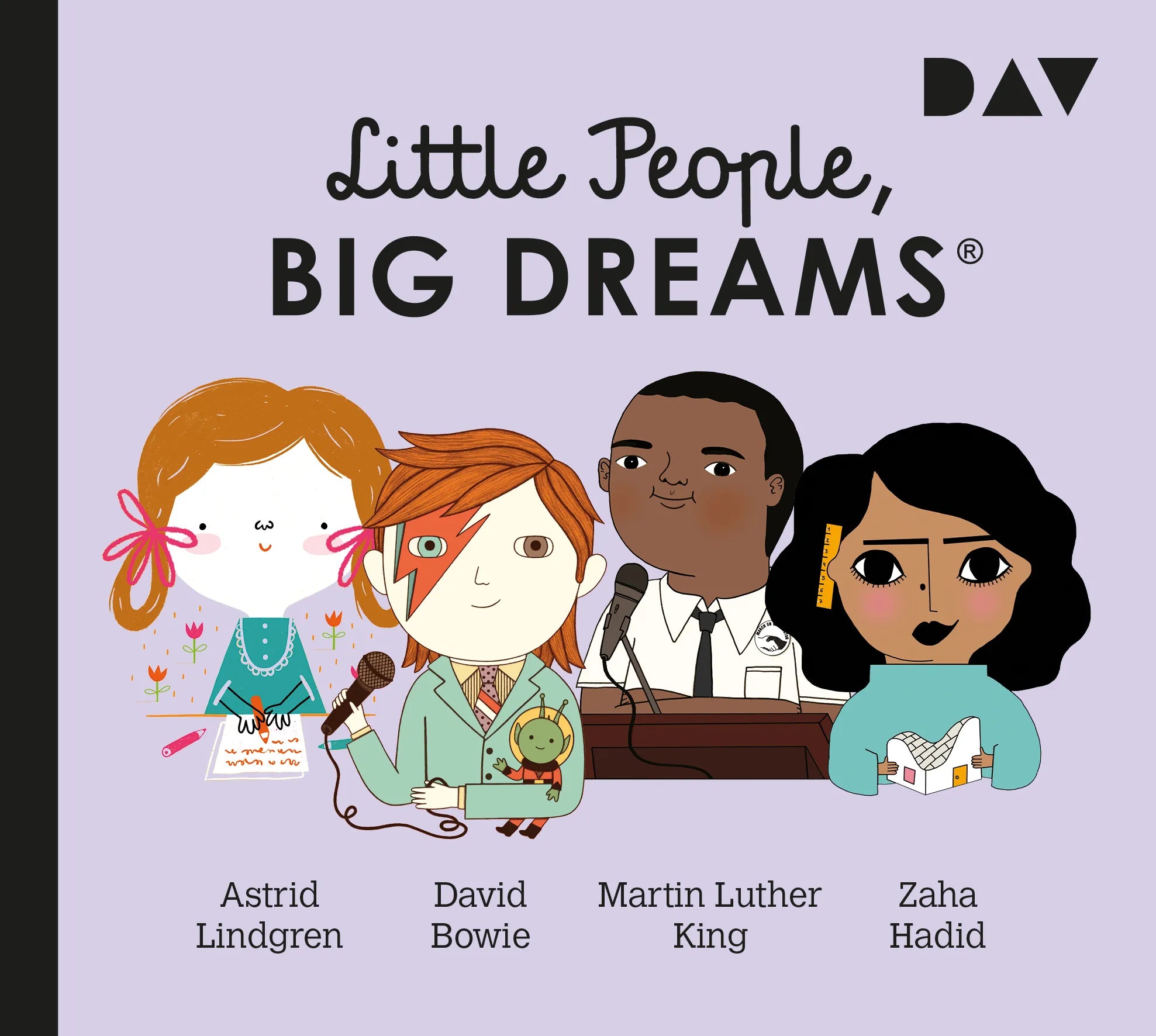 Buchcover von 'Little People, Big Dreams® – Teil 4: Astrid Lindgren, David Bowie, Martin Luther King, Zaha Hadid' - Hörbuch (CD) von María Isabel Sánchez Vegara