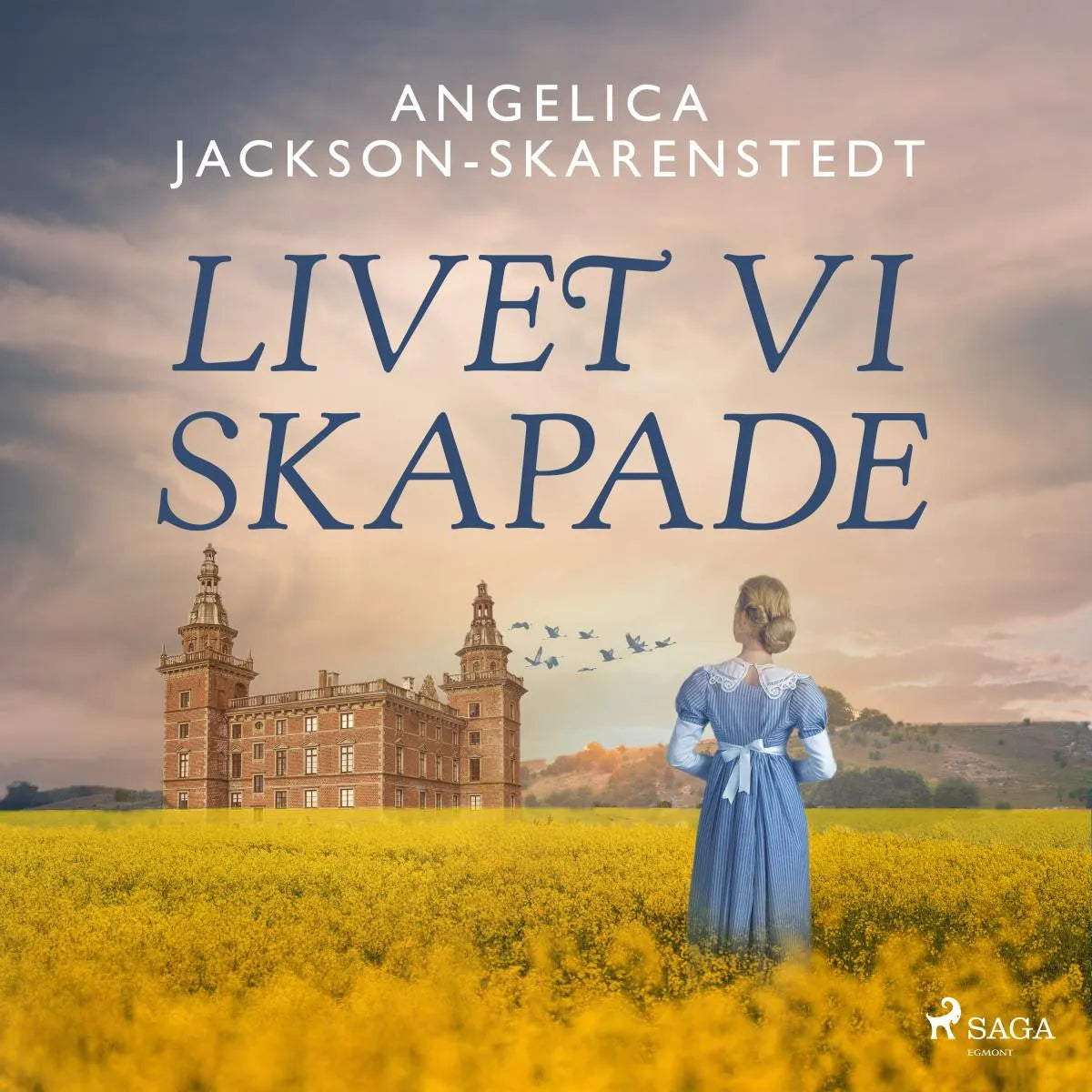 Cover: Livet vi skapade (Hörbuch Download) von Angelica Jackson-Skarenstedt