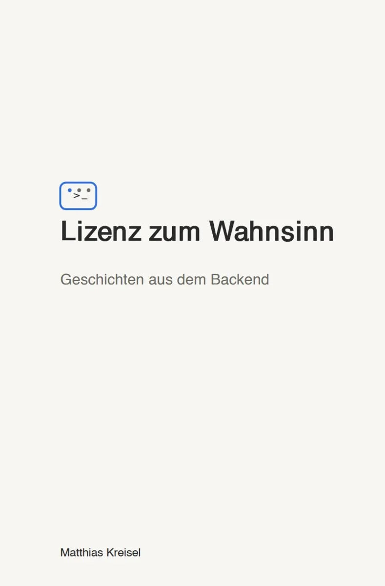 Cover: Lizenz zum Wahnsinn (E-Book) von Matthias Kreisel