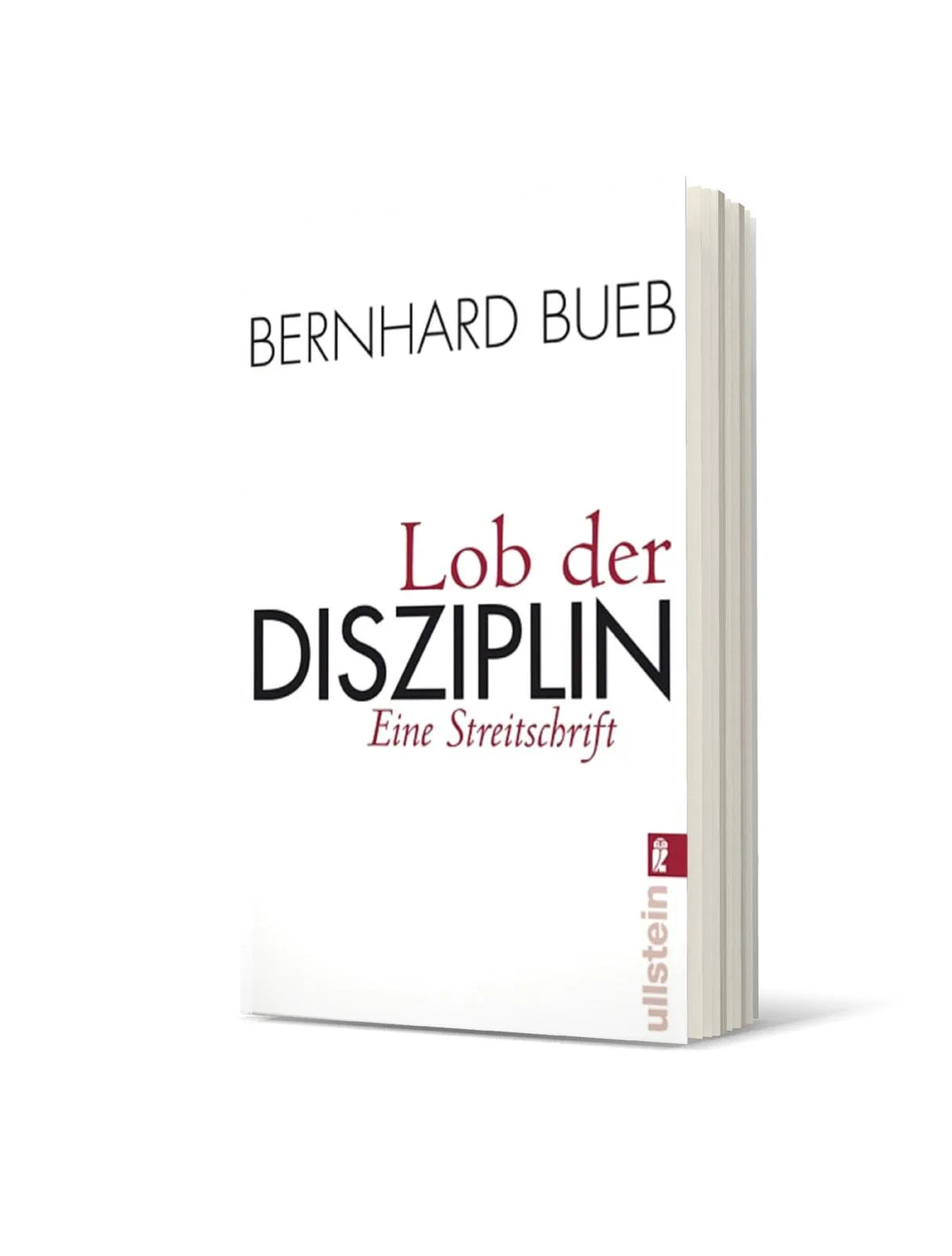 Bernhard Bueb - Lob der Disziplin