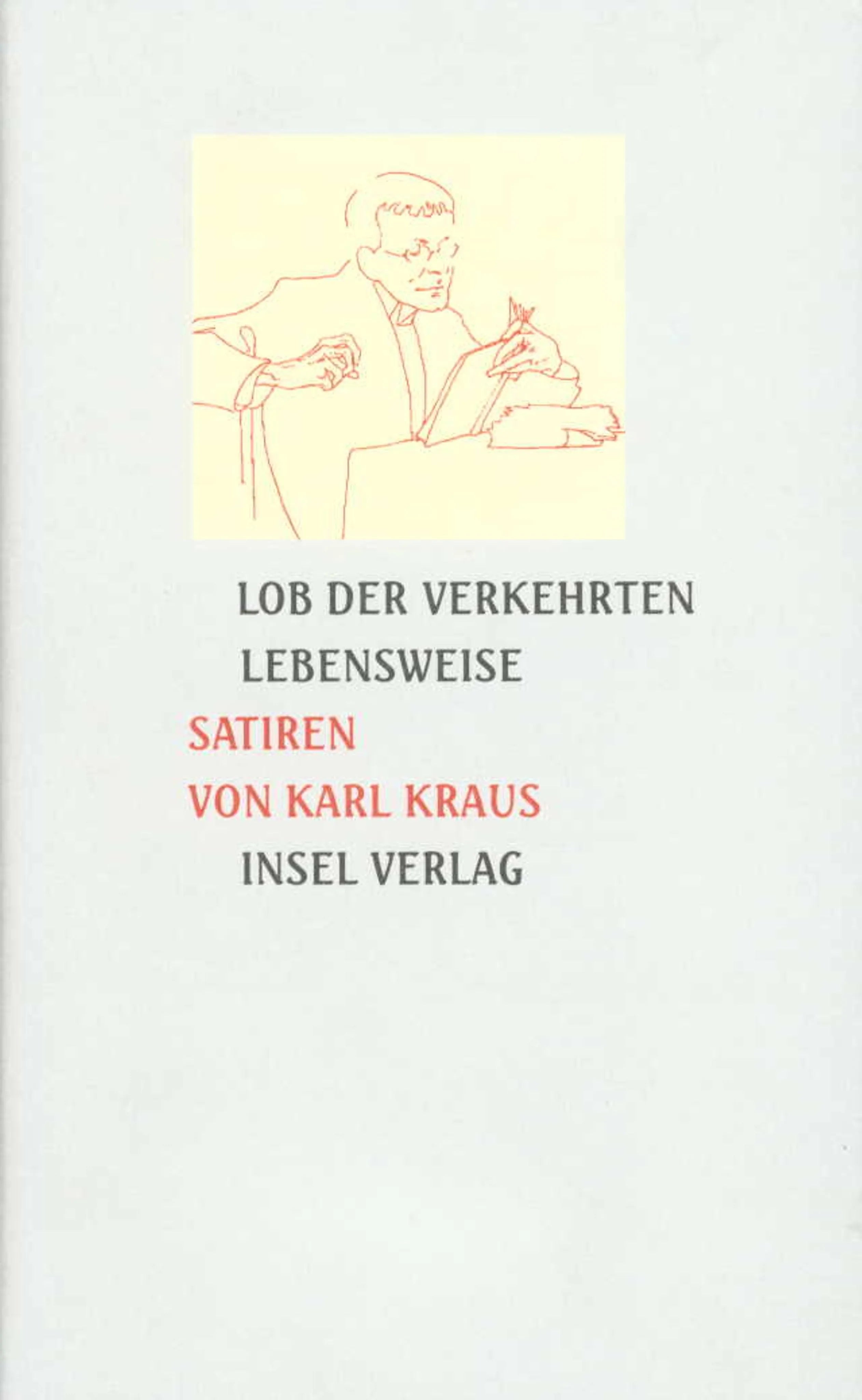 Buchcover von 'Lob der verkehrten Lebensweise' - Gebundene Ausgabe von Karl Kraus