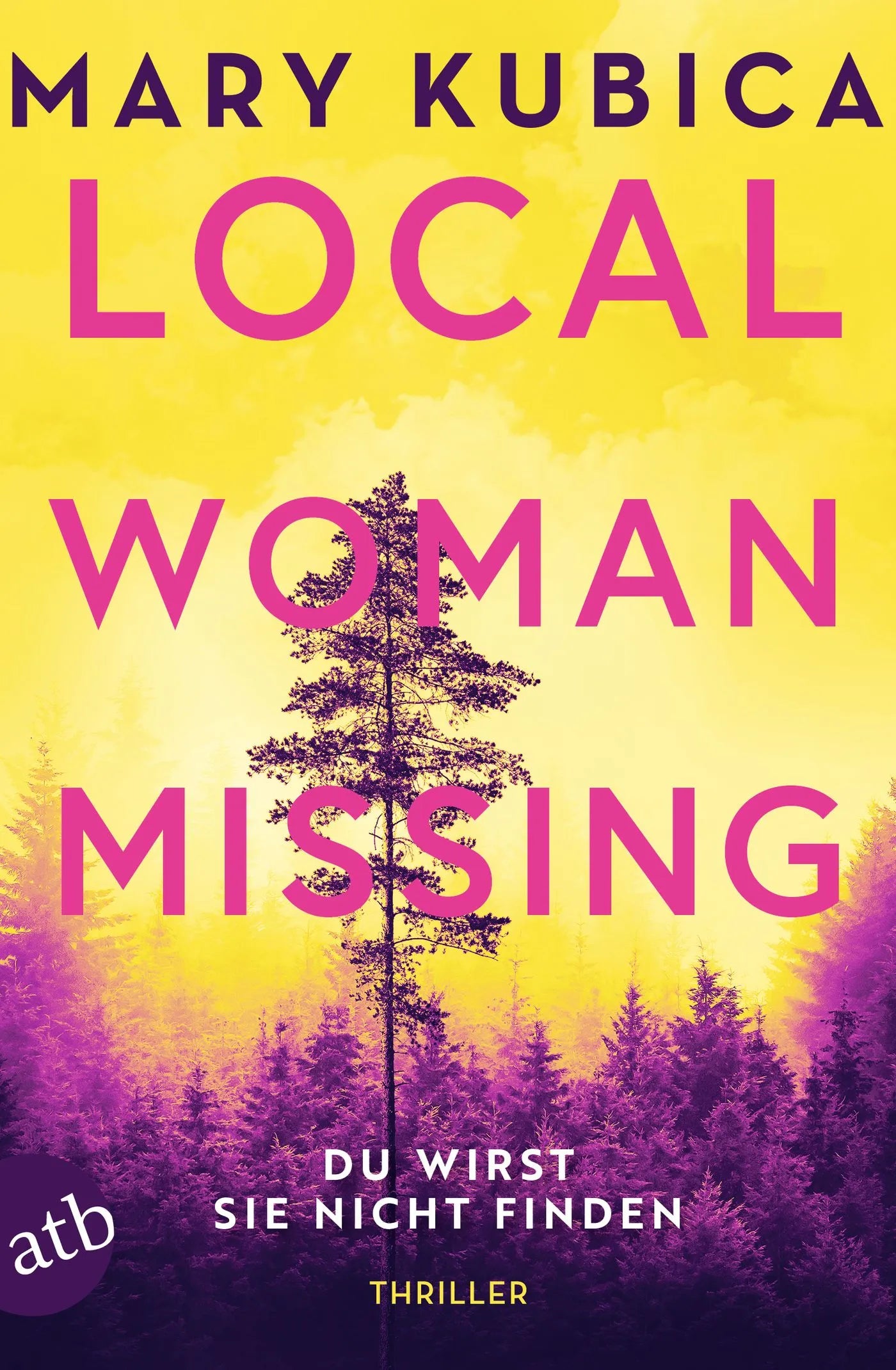 Buchcover von 'Local Woman Missing – Du wirst sie nicht finden' - Taschenbuch von Mary Kubica