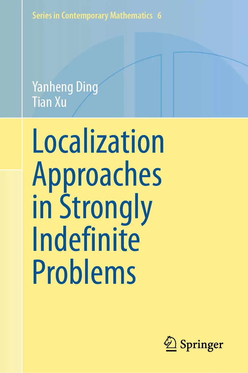 Cover: Localization Approaches in Strongly Indefinite Problems (E-Book) von Yanheng Ding