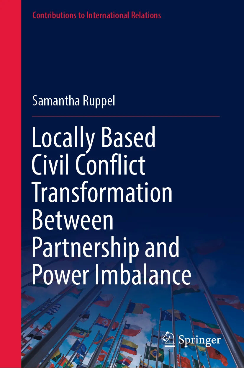 Cover: Locally Based Civil Conflict Transformation Between Partnership and Power Imbalance (E-Book) von Samantha Ruppel