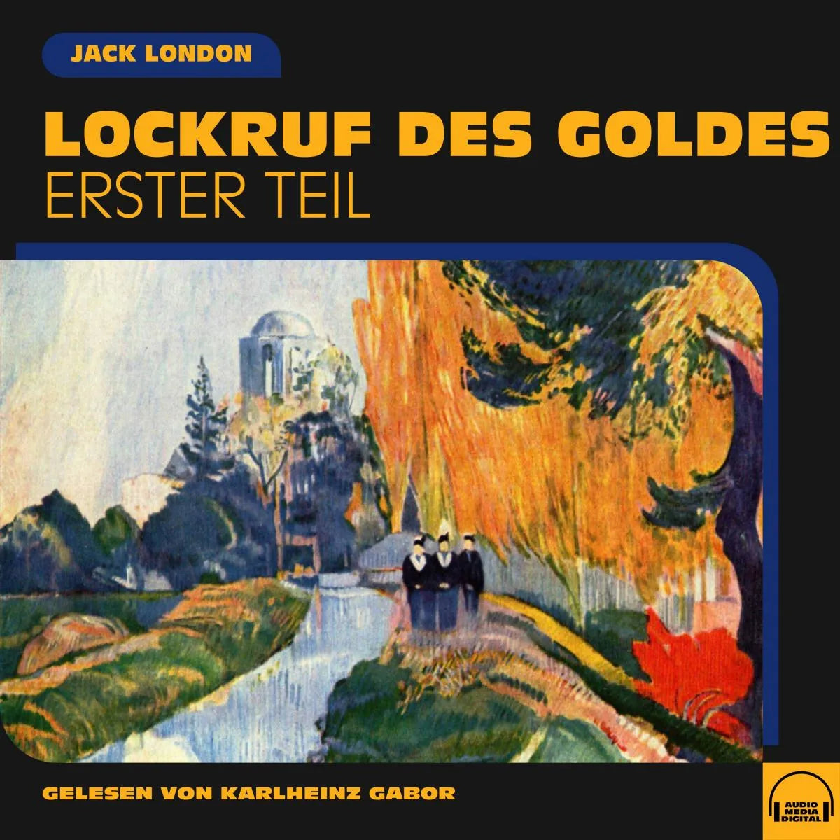 Cover: Lockruf des Goldes (Hörbuch Download) von Jack London