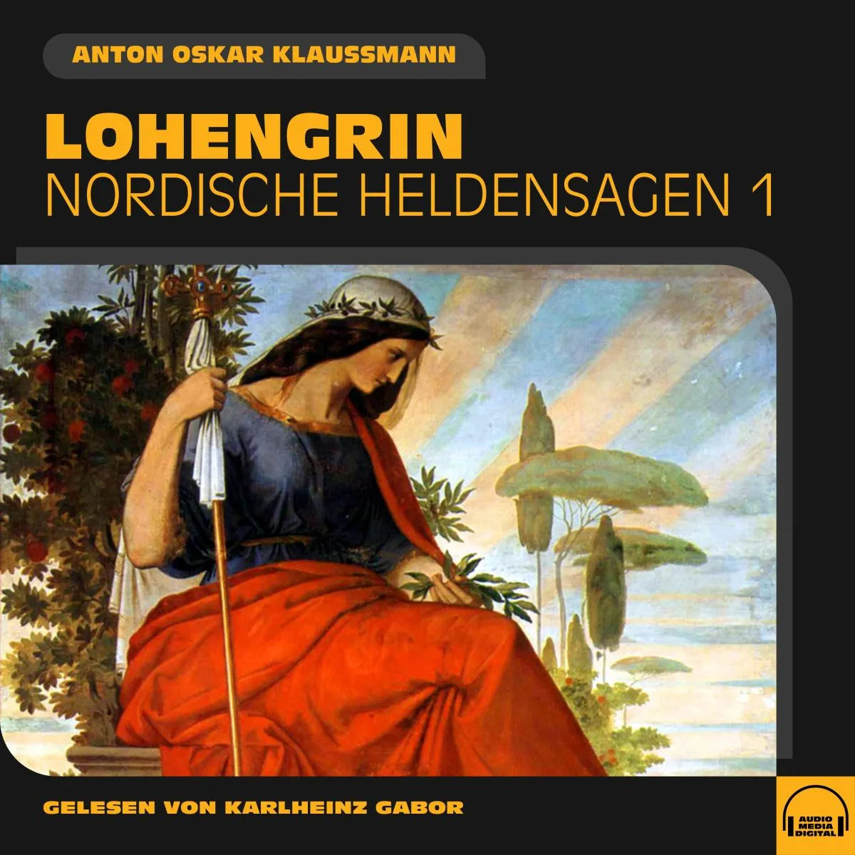 Cover: Lohengrin (Hörbuch Download) von Anton Oskar Klaussmann